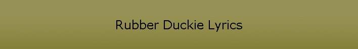 Rubber Duckie Lyrics
